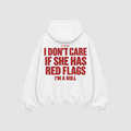 I Don't Care If She Has Red Flags, I'm a Bull Hoodie – Rückenansicht mit Print | CDR