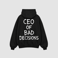 CEO of Bad Decisions Hoodie – Rückenansicht mit Print | CDR