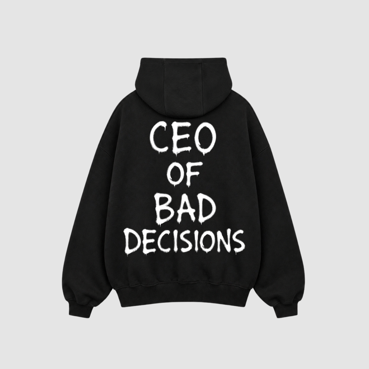 CEO of Bad Decisions Hoodie – Rückenansicht mit Print | CDR