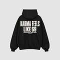 Karma Feels Like 69 Hoodie – Rückenansicht mit Print | CDR