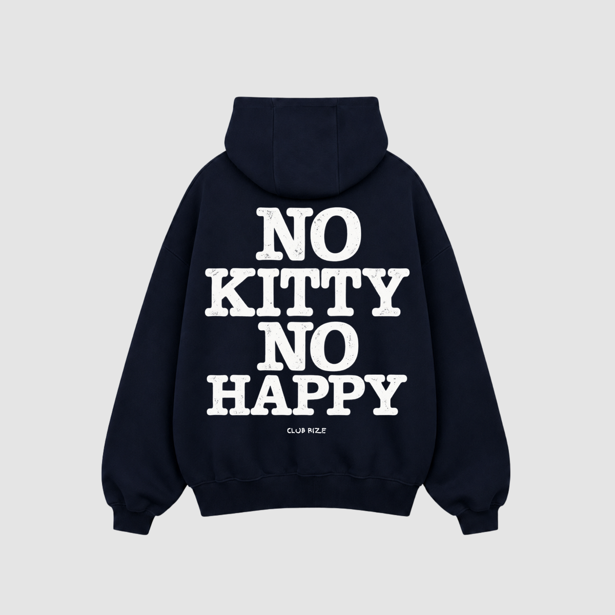 NO KITTY NO HAPPY HOODIE