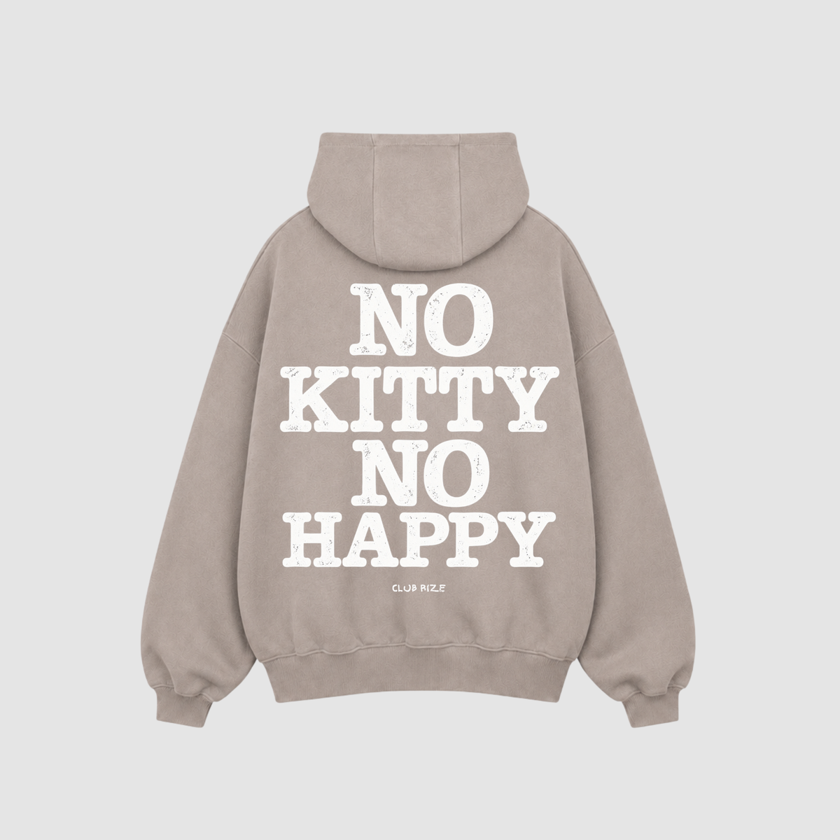 NO KITTY NO HAPPY HOODIE