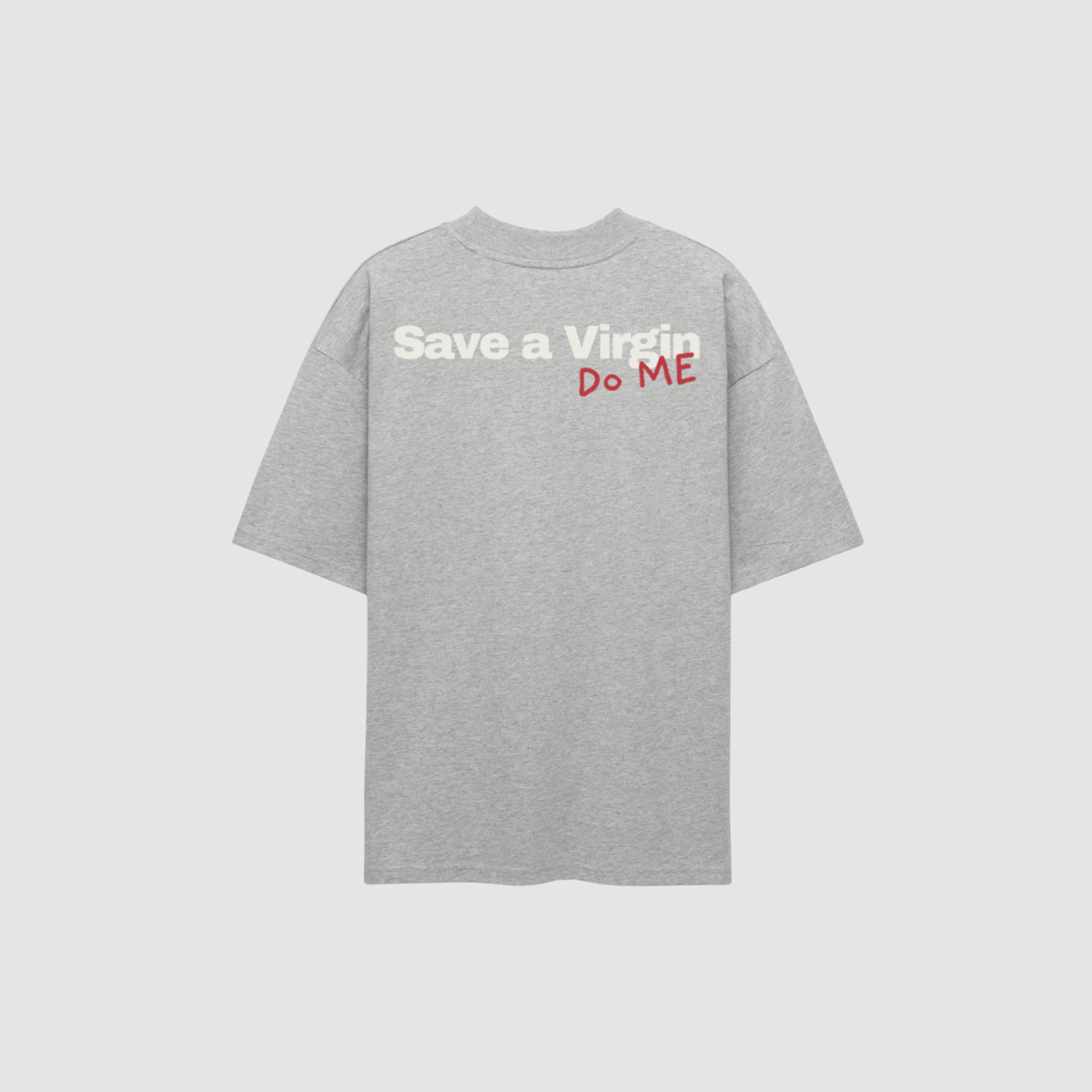 Save a Virgin, Do Me T-Shirt von CDR – Produktfoto