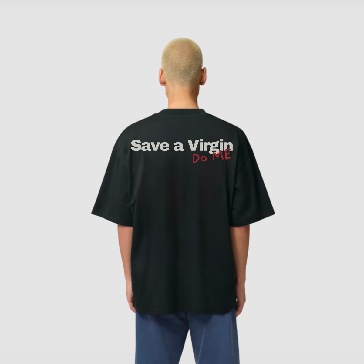 Save a Virgin, Do Me T-Shirt – Frontansicht | CDR