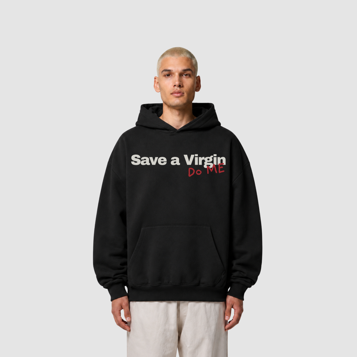 Save a Virgin, Do Me Hoodie – Frontansicht | CDR