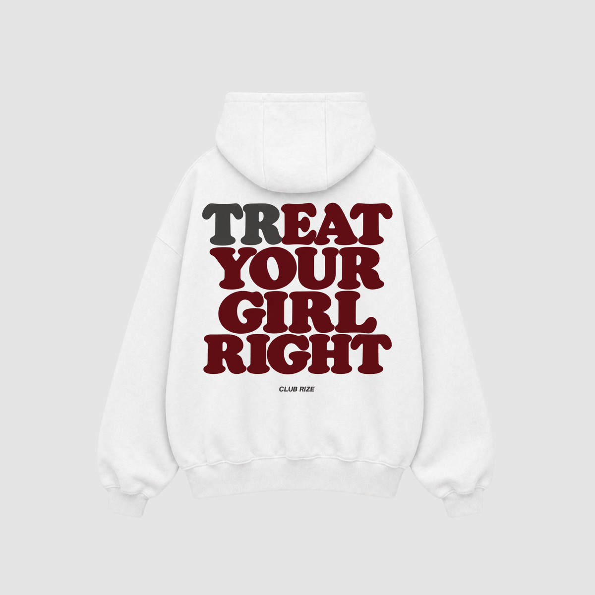 Treat Your Girl Right Hoodie – Rückenansicht mit Print | CDR