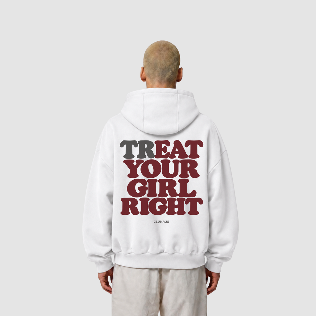 Treat Your Girl Right Hoodie – Frontansicht | CDR