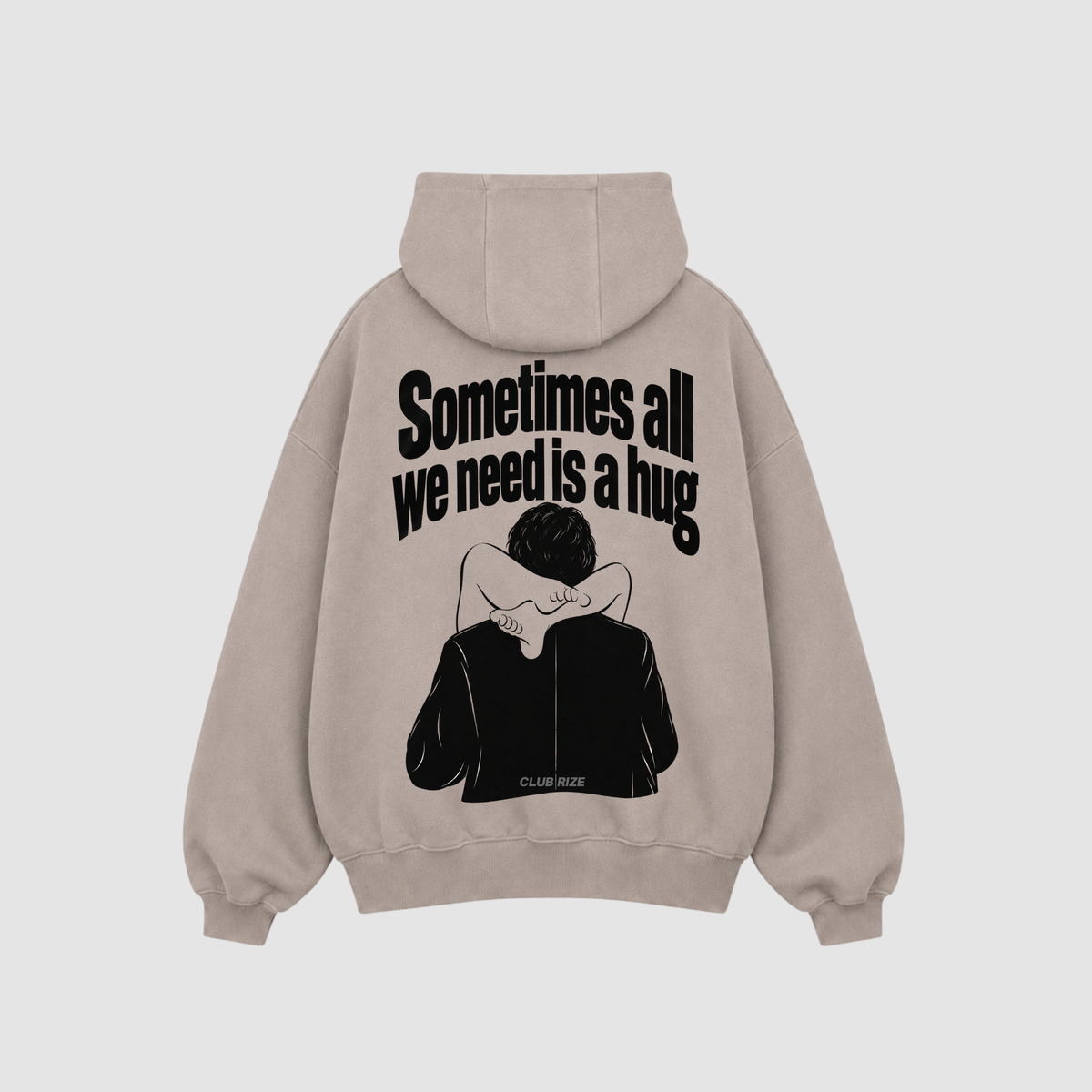 ALL WE NEED IS A HUG HOODIE