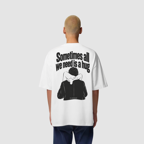 Sometimes All We Need Is a Hug T-Shirt – Frontansicht | CDR