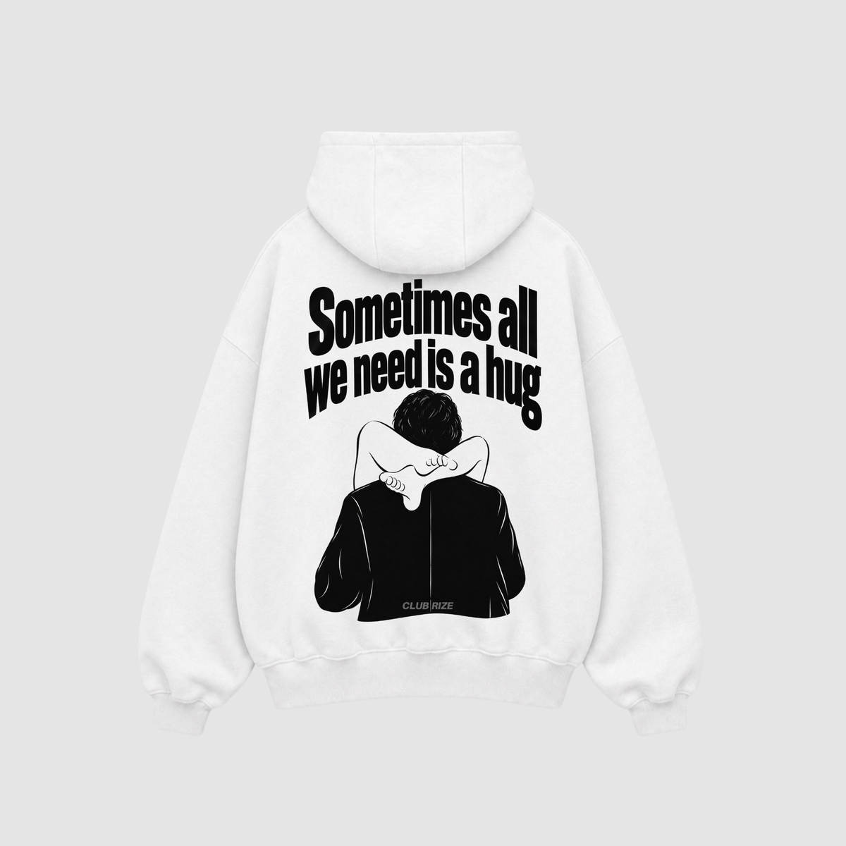 Sometimes All We Need Is a Hug Hoodie – Rückenansicht mit Print | CDR
