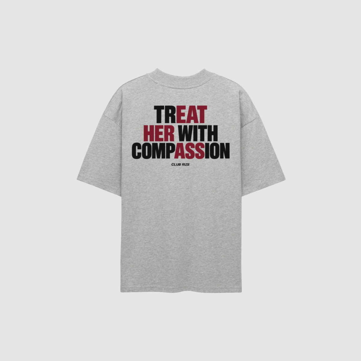Treat Her With Compassion T-Shirt – Detailansicht Print | CDR