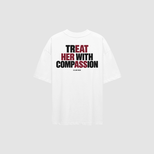 Treat Her With Compassion T-Shirt – Rückenansicht mit Print | CDR