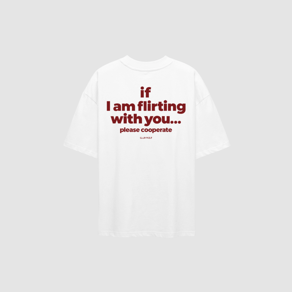 If I'm Flirting With You, Please Cooperate T-Shirt – Rückenansicht mit Print | CDR