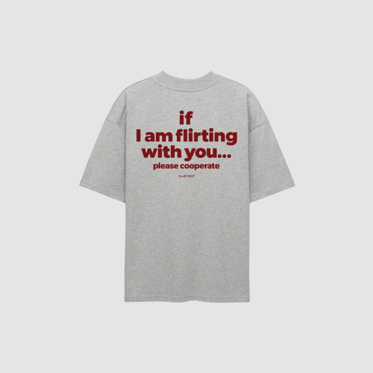 If I'm Flirting With You, Please Cooperate T-Shirt – Detailansicht Print | CDR