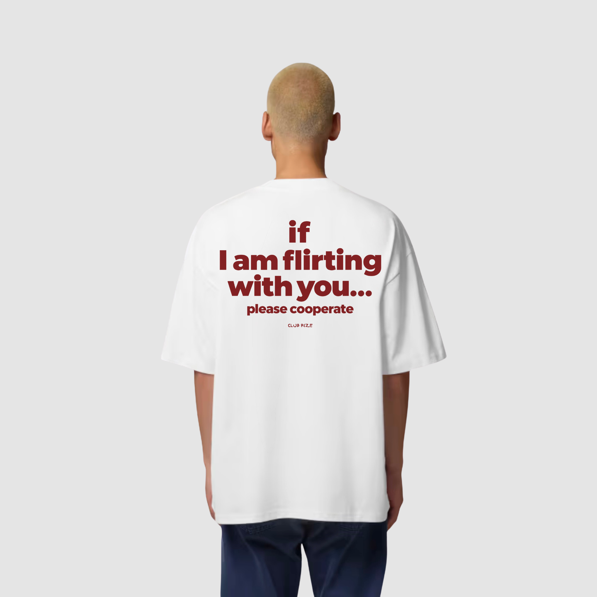 If I'm Flirting With You, Please Cooperate T-Shirt – Frontansicht | CDR