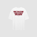 Don't Talk to Me, I Have a Crazy Girlfriend T-Shirt – Rückenansicht mit Print | CDR