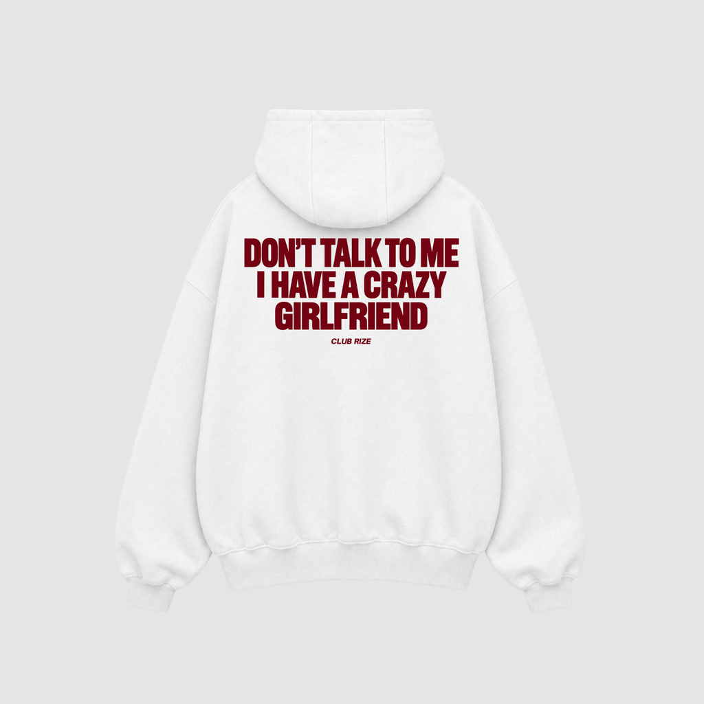 Don't Talk to Me, I Have a Crazy Girlfriend Hoodie – Rückenansicht mit Print | CDR