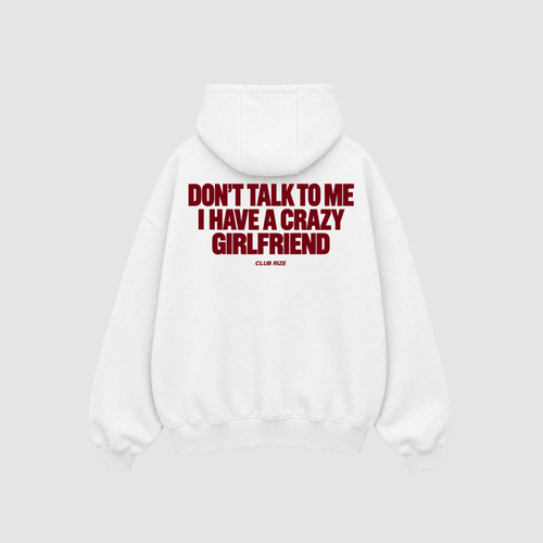 Don't Talk to Me, I Have a Crazy Girlfriend Hoodie – Rückenansicht mit Print | CDR