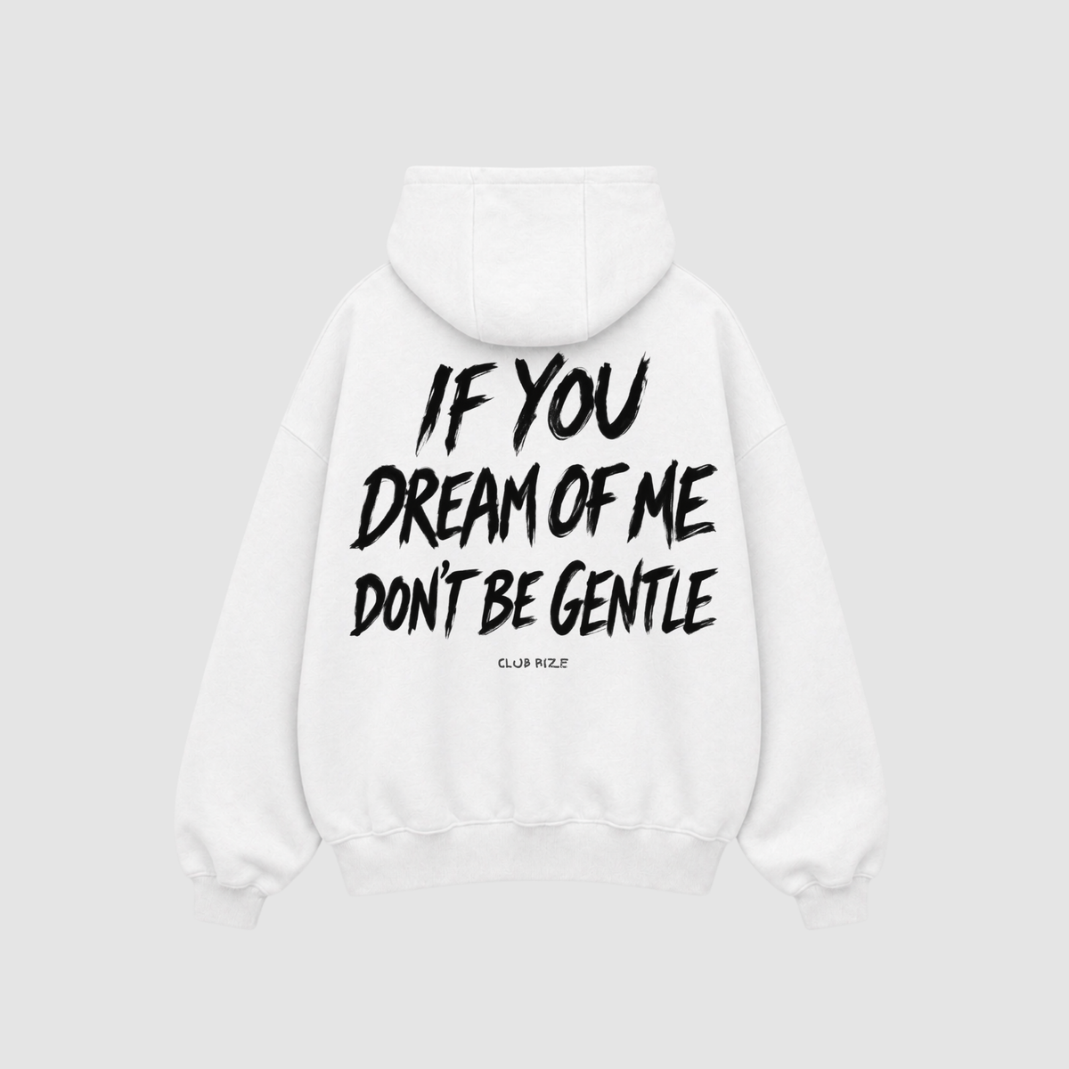 If You Dream of Me Don't Be Gentle Hoodie – Rückenansicht mit Print | CDR