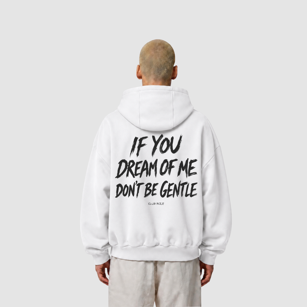 If You Dream of Me Don't Be Gentle Hoodie – Frontansicht | CDR