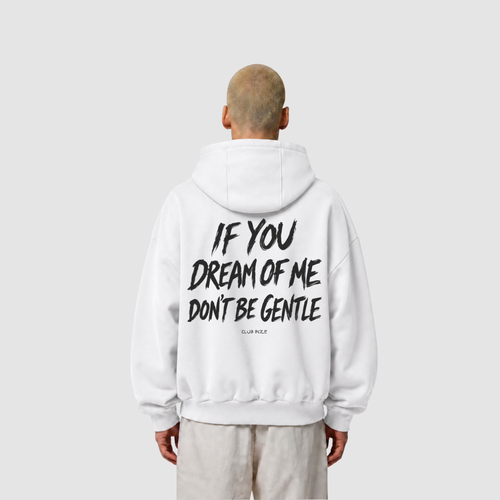 If You Dream of Me Don't Be Gentle Hoodie – Frontansicht | CDR