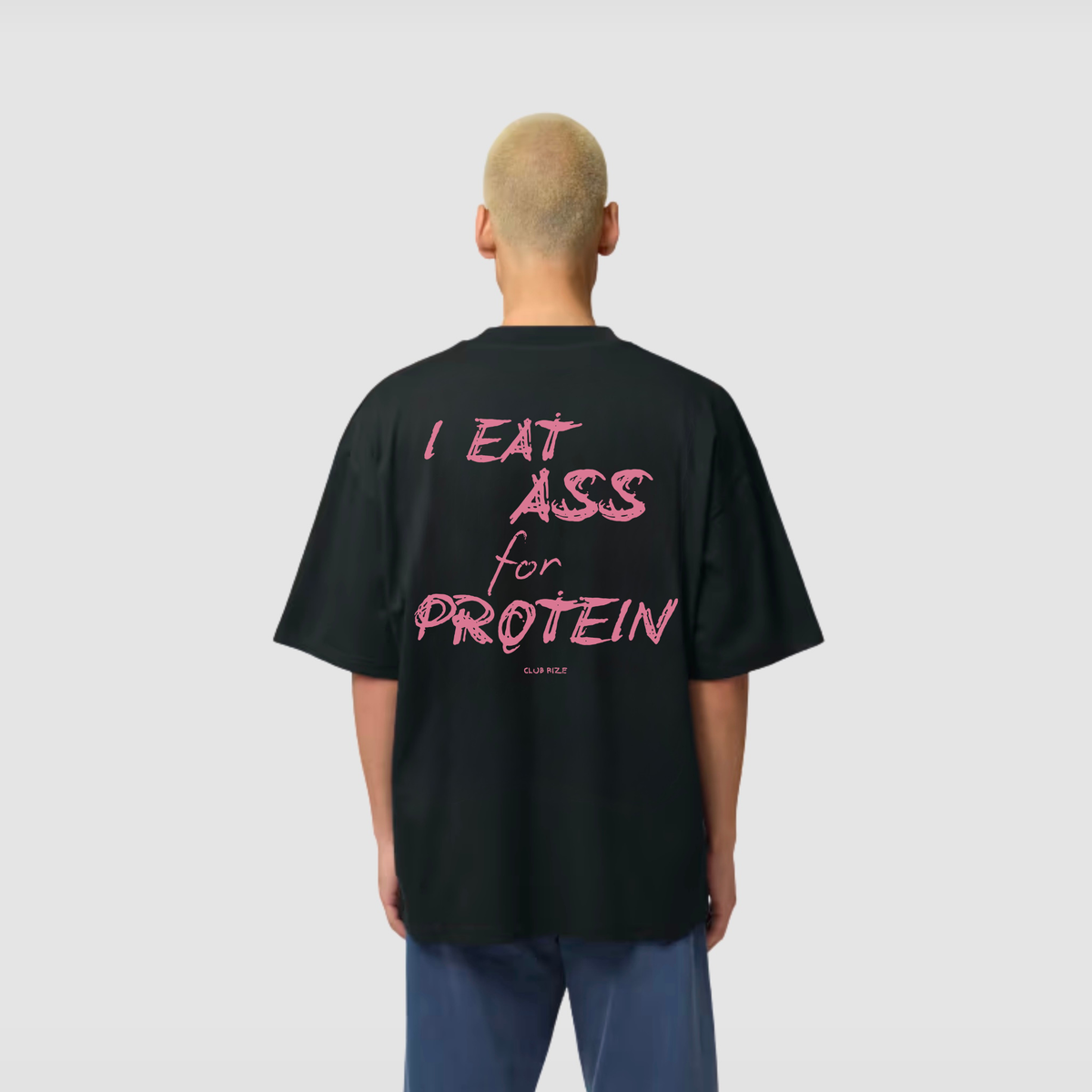 I Eat Ass for Protein T-Shirt – Frontansicht | CDR