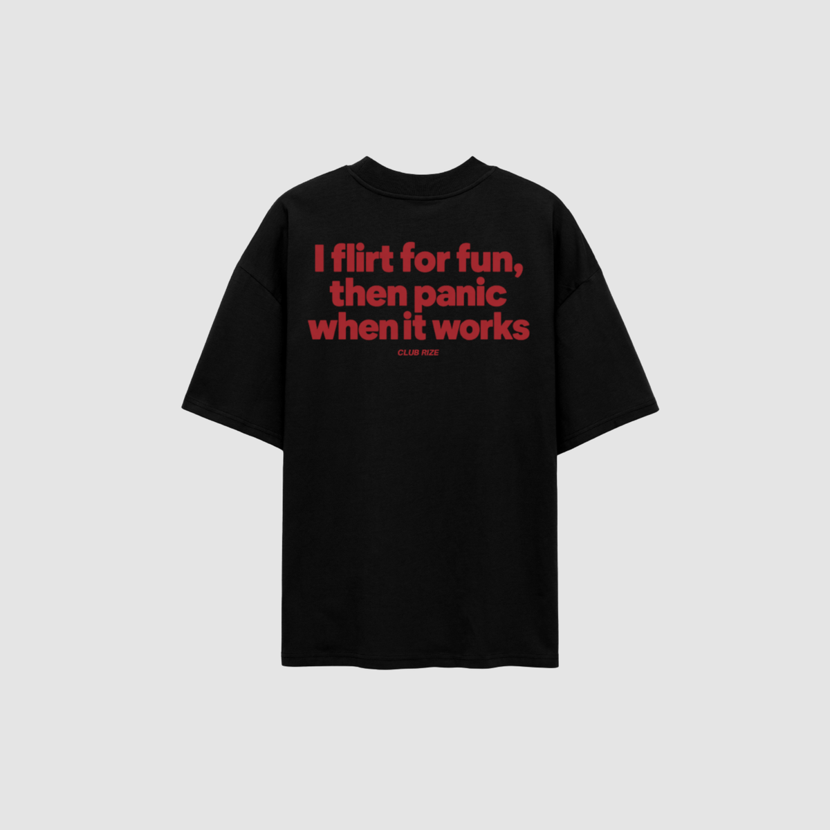 I Flirt for Fun, Then Panic When It Works T-Shirt – Detailansicht Print | CDR