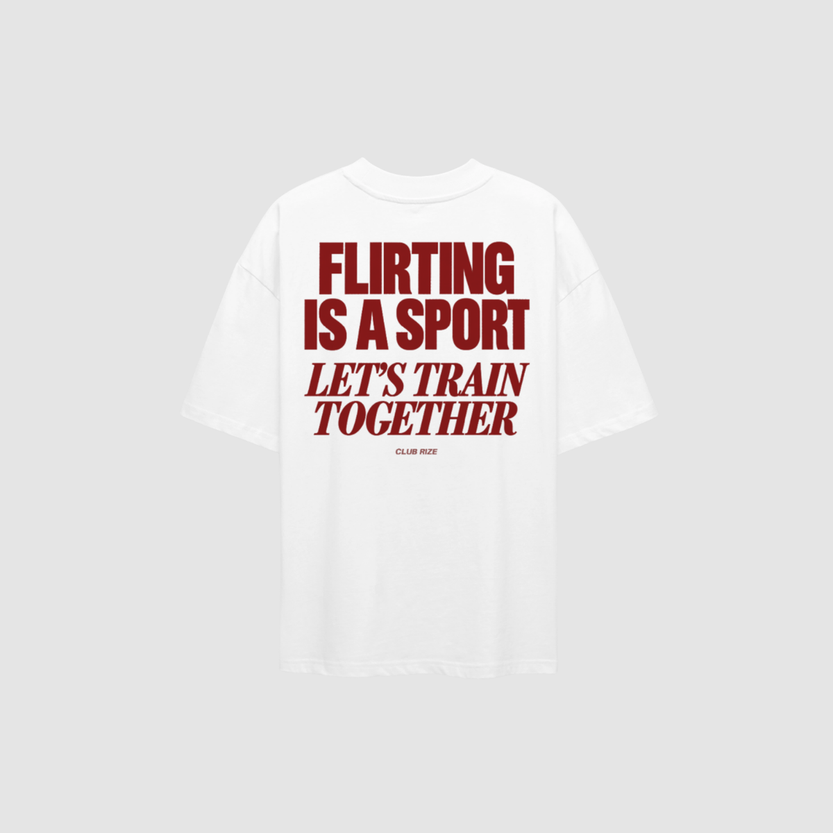 Flirting Is a Sport, Let's Train Together T-Shirt – Rückenansicht mit Print | CDR