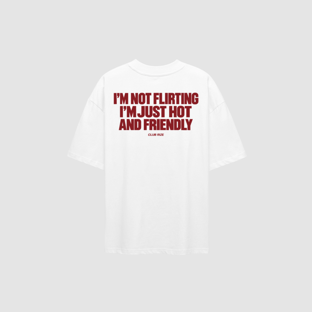 I'm Not Flirting, I'm Just Hot and Friendly T-Shirt – Rückenansicht mit Print | CDR