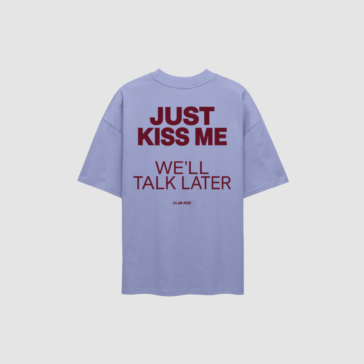 JUST KISS ME TEE