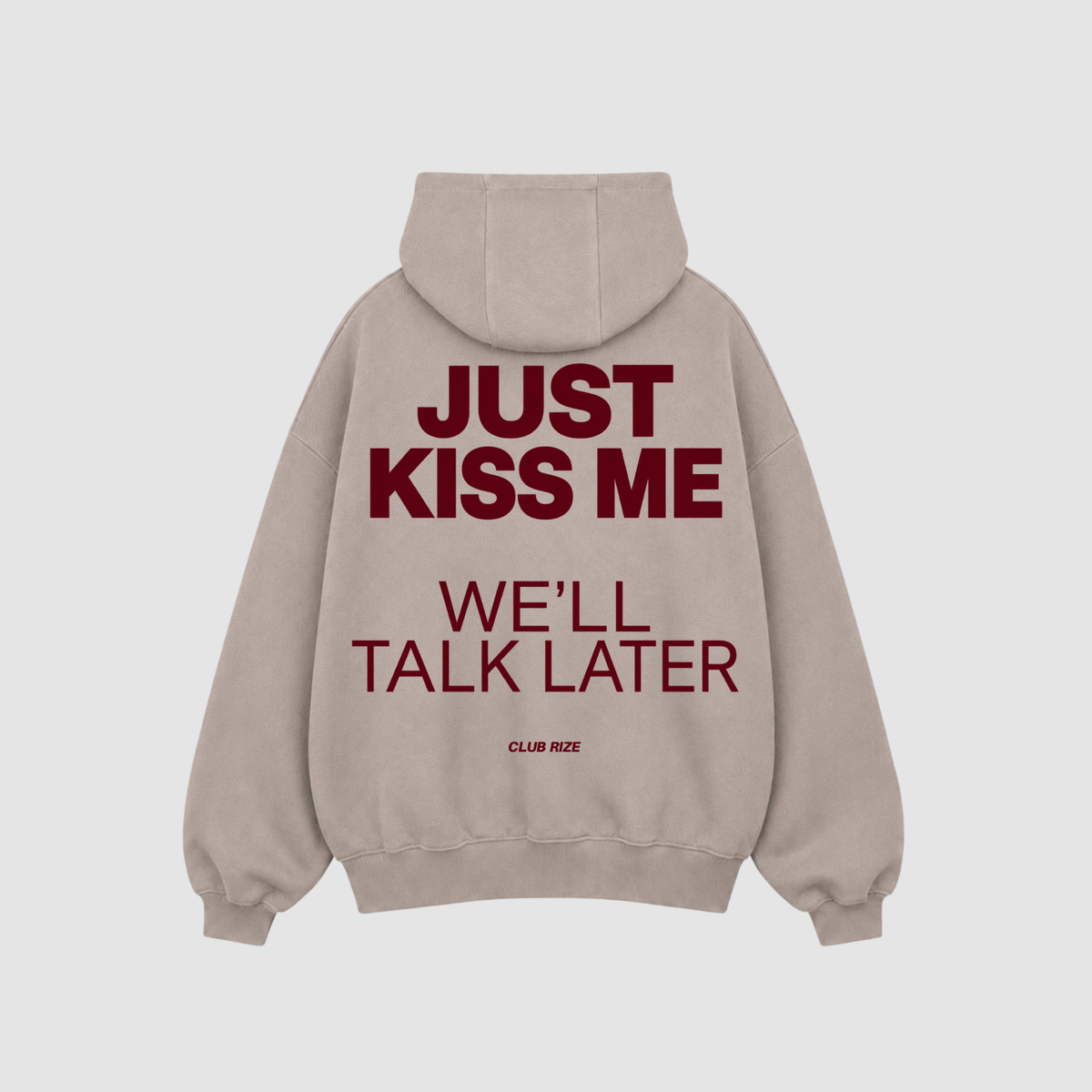 JUST KISS ME HOODIE