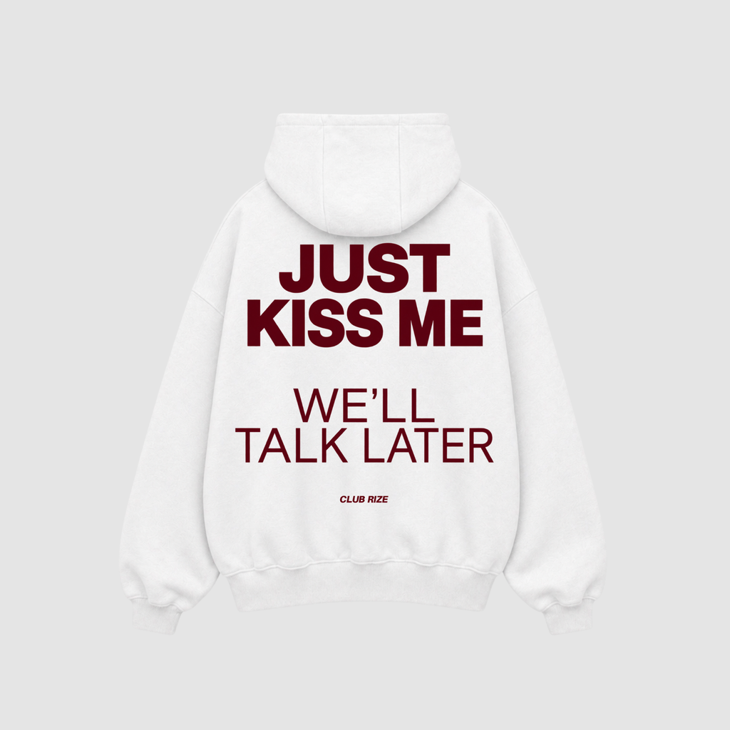 Just Kiss Me, We'll Talk Later Hoodie – Rückenansicht mit Print | CDR
