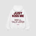 Just Kiss Me, We'll Talk Later Hoodie – Rückenansicht mit Print | CDR