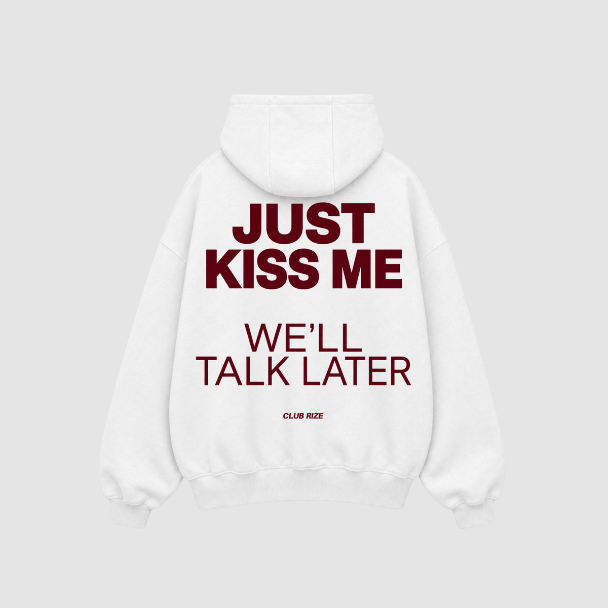 Just Kiss Me, We'll Talk Later Hoodie – Rückenansicht mit Print | CDR