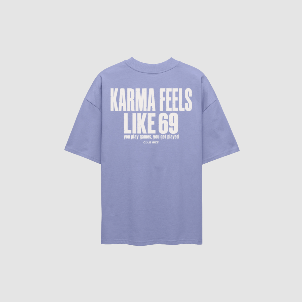 KARMA FEELS LIKE 69 TEE