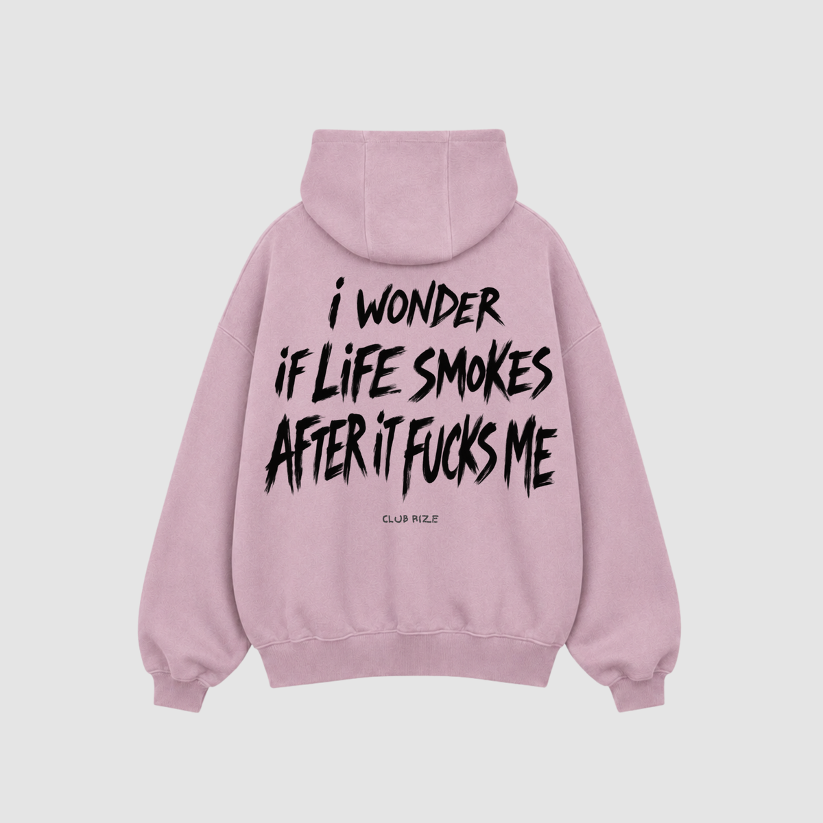 I Wonder If Life Smokes After It F*cks Me Hoodie – Detailansicht Print | CDR