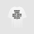 Nobody Cares Until You're Rich, Pretty or Dead T-Shirt – Rückenansicht mit Print | CDR