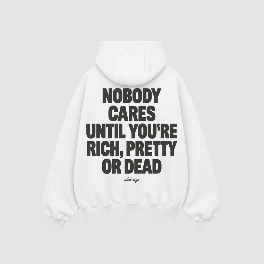 Nobody Cares Until You're Rich, Pretty or Dead Hoodie – Rückenansicht mit Print | CDR
