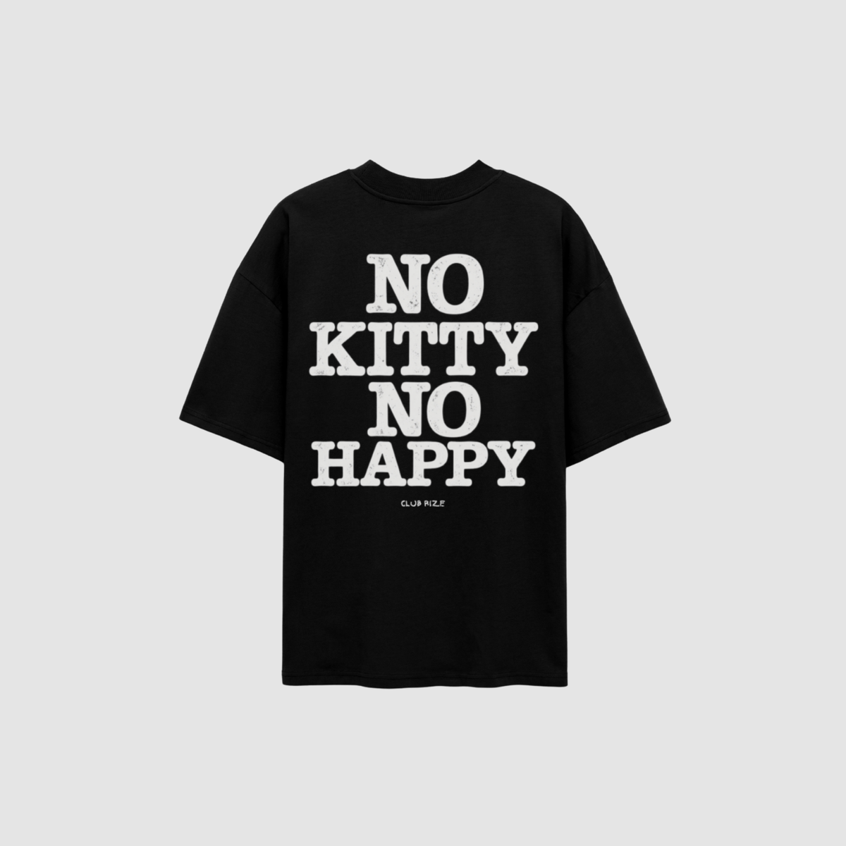 No Kitty No Happy T-Shirt – Rückenansicht mit Print | CDR