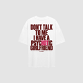 Don't Talk to Me, I Have a Psychotic Girlfriend T-Shirt – Rückenansicht mit Print | CDR