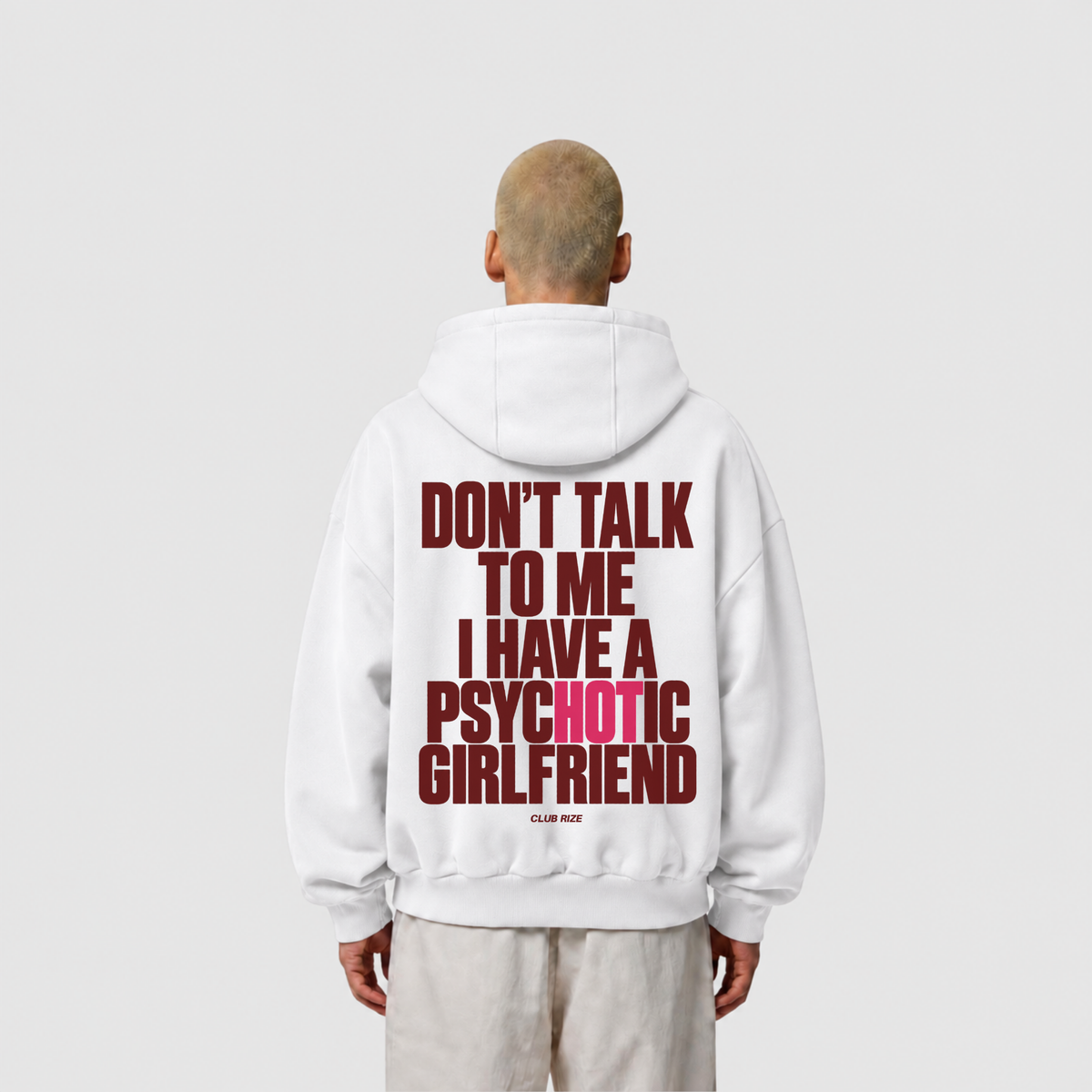 Don't Talk to Me, I Have a Psychotic Girlfriend Hoodie – Frontansicht | CDR
