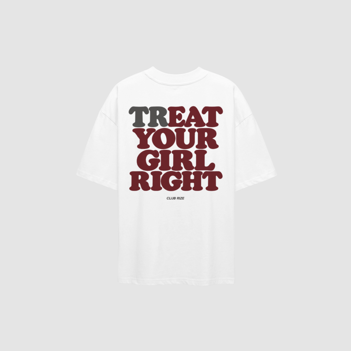 Treat Your Girl Right T-Shirt – Rückenansicht mit Print | CDR