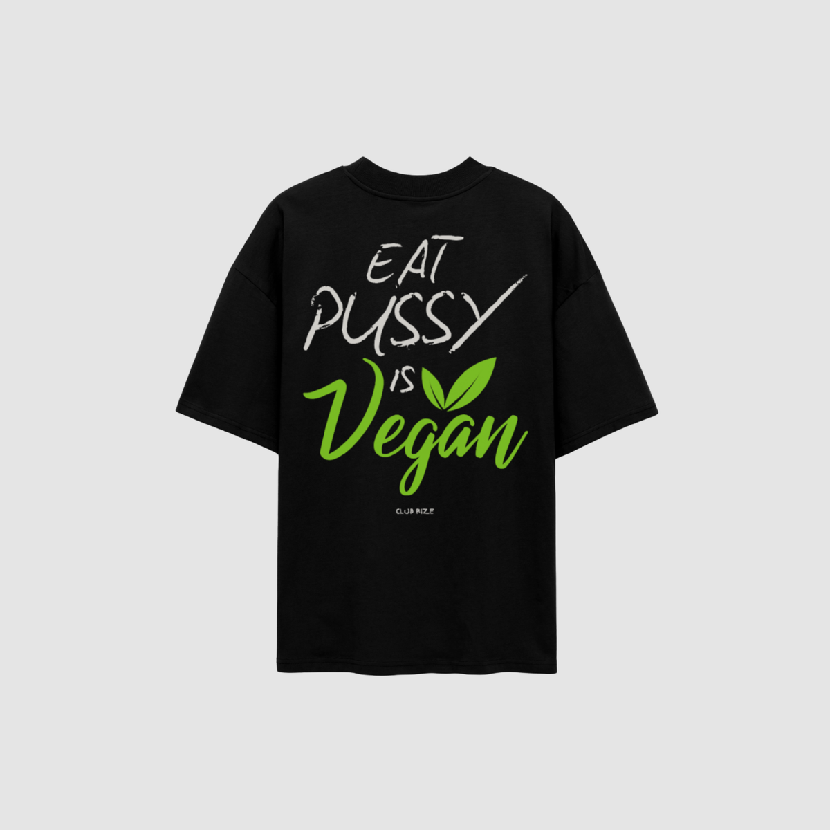 Eat Pussy Is Vegan T-Shirt – Rückenansicht mit Print | CDR