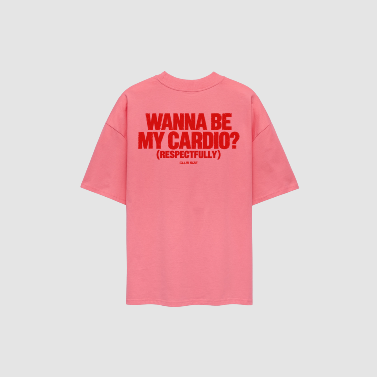 WANNA BE MY CARDIO TEE