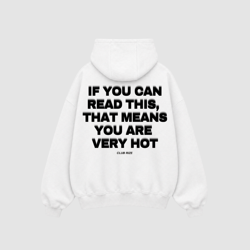 If You Can Read This, That Means You Are Very Hot Hoodie – Rückenansicht mit Print | CDR