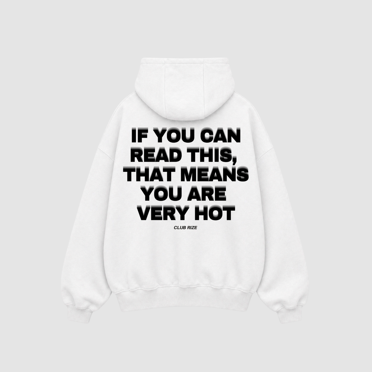 If You Can Read This, That Means You Are Very Hot Hoodie – Rückenansicht mit Print | CDR